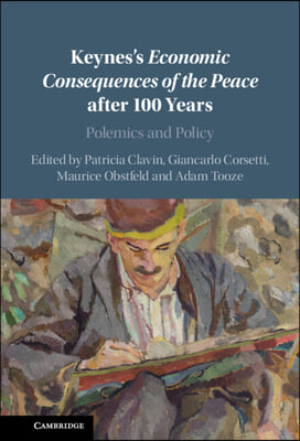 Keynes's Economic Consequences of the Peace after 100 Years