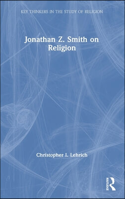 Jonathan Z. Smith on Religion