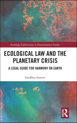 Ecological Law and the Planetary Crisis