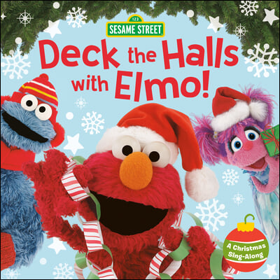 Deck the Halls with Elmo! a Christmas Sing-Along (Sesame Street)