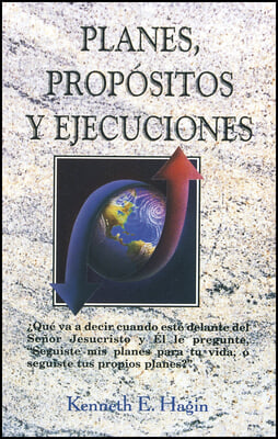 Planes, Propósitos Y Ejecuciones: (Plans, Purposes and Pursuits - Spanish)