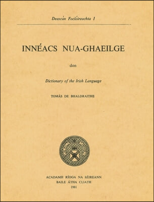 Inneacs Nua-Ghaeilge Don Dictionary of the Irish Language: Inneacs Nua - Ghaeilge