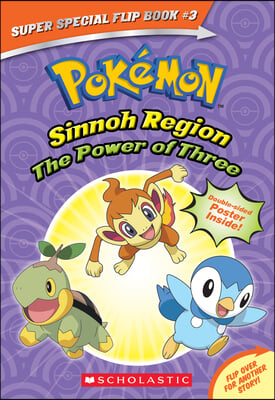 The Power of Three / Ancient Pok&#233;mon Attack (Pok&#233;mon Super Special Flip Book: Sinnoh Region / Hoenn Region)