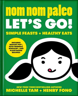 Nom Nom Paleo: Let's Go!volume 3