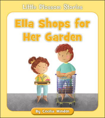 Ella Shops for Her Garden