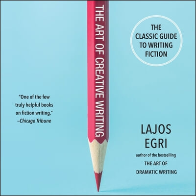 The Art of Creative Writing Lib/E: The Classic Guide to Writing Fiction