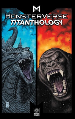 The Monsterverse Titanthology Vol. 1