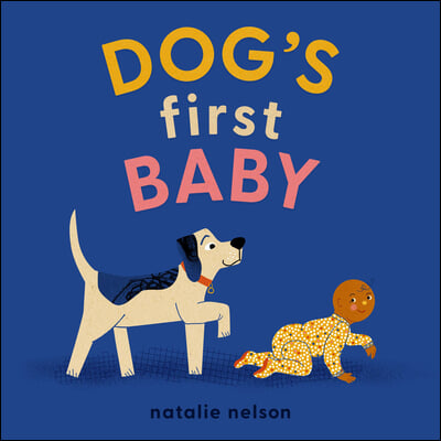 Dog&#39;s First Baby: A Board Book