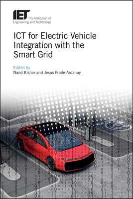 Ict for Electric Vehicle Integration with the Smart Grid