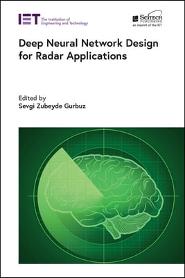 Deep Neural Network Design for Radar Applications