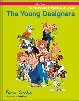 The Young Designers: The Adventures of Moose &amp; MR Brown