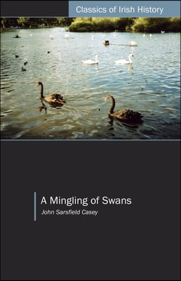A Mingling of Swans: a Cork Fenian and Friends &#39;visit&#39; Australia