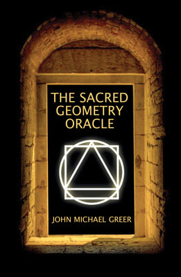 The Sacred Geometry Oracle: Book and Card Deck