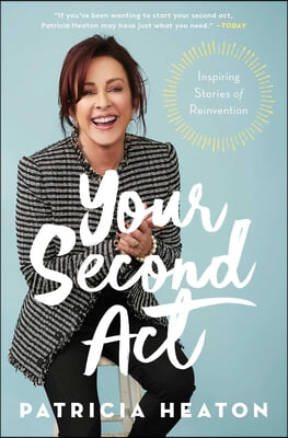 Your Second ACT: Inspiring Stories of Reinvention