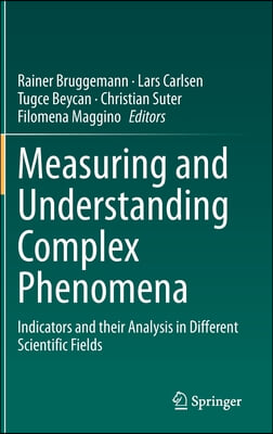 Measuring and Understanding Complex Phenomena: Indicators and Their Analysis in Different Scientific Fields