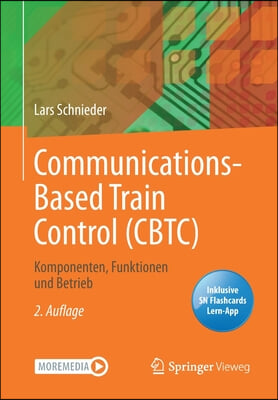 Communications-Based Train Control (Cbtc): Komponenten, Funktionen Und Betrieb