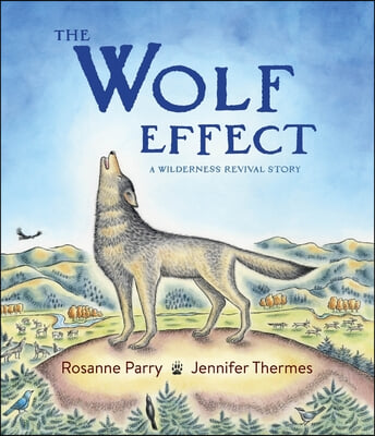 The Wolf Effect: A Wilderness Revival Story