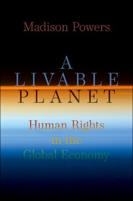 A Livable Planet: Human Rights in the Global Economy