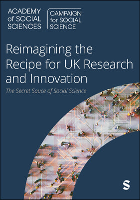 Reimagining the Recipe for Research & Innovation: The Secret Sauce of Social Science