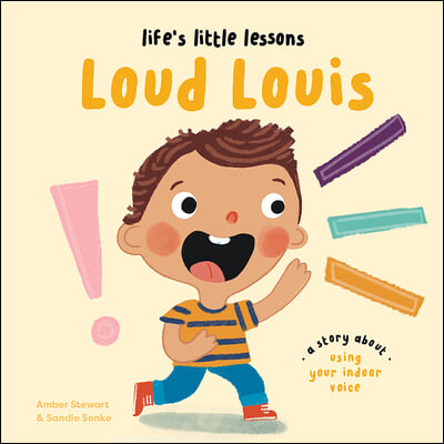 Life&#39;s Little Lessons: Loud Louis