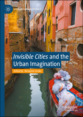 Invisible Cities and the Urban Imagination