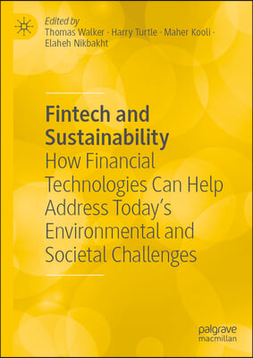 Fintech and Sustainability: How Financial Technologies Can Help Address Today&#39;s Environmental and Societal Challenges