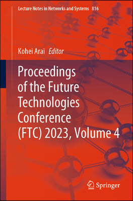 Proceedings of the Future Technologies Conference (Ftc) 2023, Volume 4