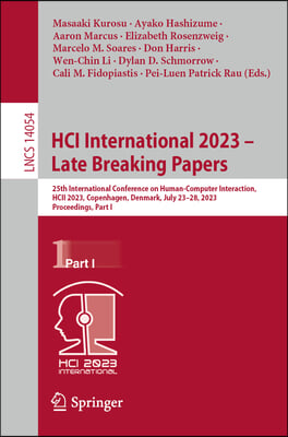 Hci International 2023 - Late Breaking Papers: 25th International Conference on Human-Computer Interaction, Hcii 2023, Copenhagen, Denmark, July 23-28