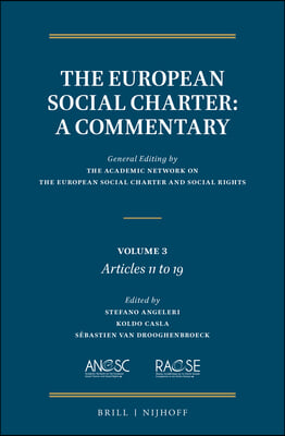 The European Social Charter: A Commentary: Volume 3, Part II (Articles 11-19)