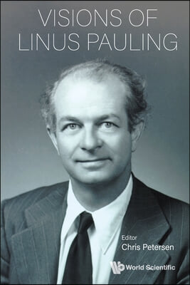 Visions of Linus Pauling