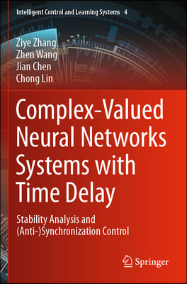 Complex-Valued Neural Networks Systems with Time Delay: Stability Analysis and (Anti-)Synchronization Control