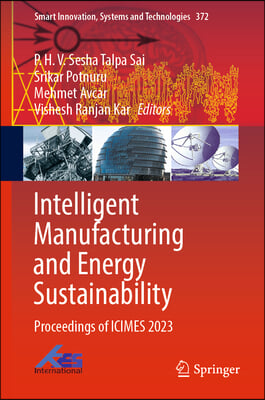 Intelligent Manufacturing and Energy Sustainability: Proceedings of Icimes 2023