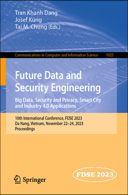 Future Data and Security Engineering. Big Data, Security and Privacy, Smart City and Industry 4.0 Applications: 10th International Conference, Fdse 20