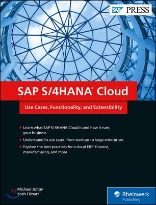 SAP S/4hana Cloud: Use Cases, Functionality, and Extensibility