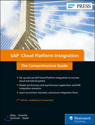 SAP Cloud Platform Integration: The Comprehensive Guide