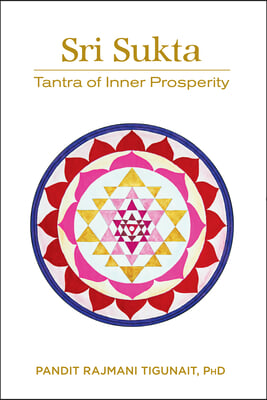 Sri Sukta: Tantra of Inner Prosperity