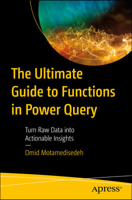 The Ultimate Guide to Functions in Power Query: Turn Raw Data Into Actionable Insights