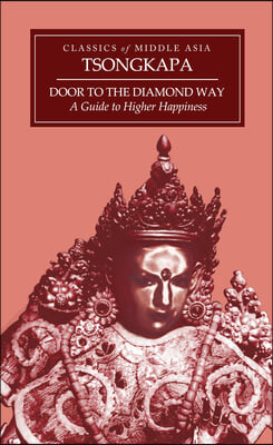 Door to the Diamond Way: A Guide to Higher Happiness