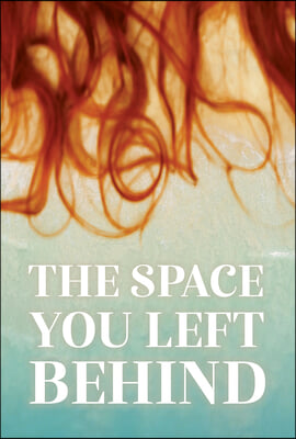 The Space You Left Behind