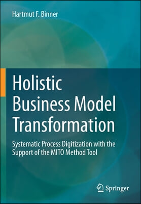 Holistic Business Model Transformation: Systematic Process Digitization with the Support of the Mito Method Tool