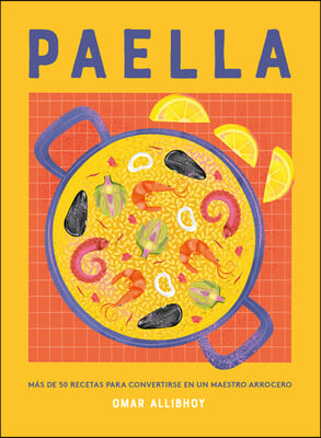 Paella: M&#225;s de 50 Recetas