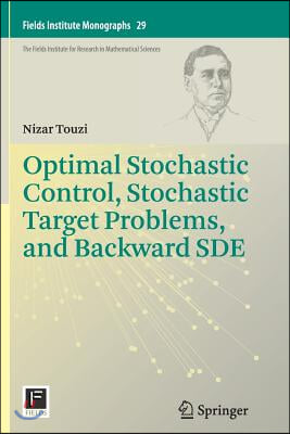 Optimal Stochastic Control, Stochastic Target Problems, and Backward Sde