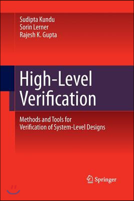 High-Level Verification: Methods and Tools for Verification of System-Level Designs