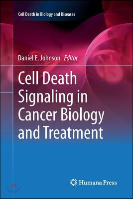 Cell Death Signaling in Cancer Biology and Treatment