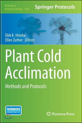 Plant Cold Acclimation: Methods and Protocols