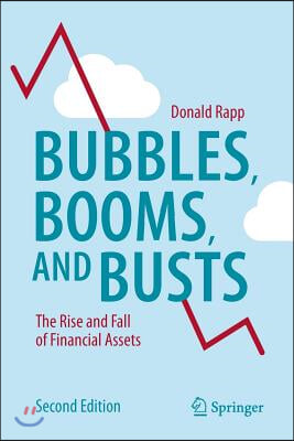 Bubbles, Booms, and Busts: The Rise and Fall of Financial Assets