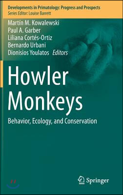 Howler Monkeys: Behavior, Ecology, and Conservation