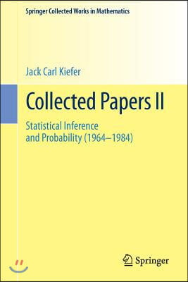 Collected Papers II: Statistical Inference and Probability (1964 - 1984)