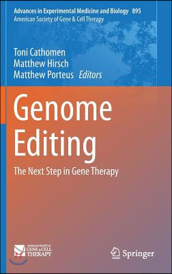 Genome Editing: The Next Step in Gene Therapy