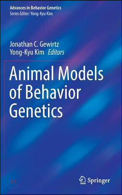 Animal Models of Behavior Genetics